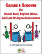 Games & Grooves for Bucket Band, Rhythm Sticks, and Lots of Joyous Instruments Book & CD